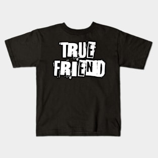 True Friend Kids T-Shirt